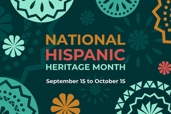 National Hispanic Heritage Month, September 15 to October 15