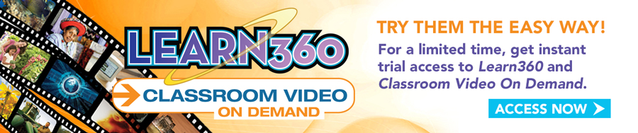Get instant trail access to Learn360 and Classroom Video for a limited time. 