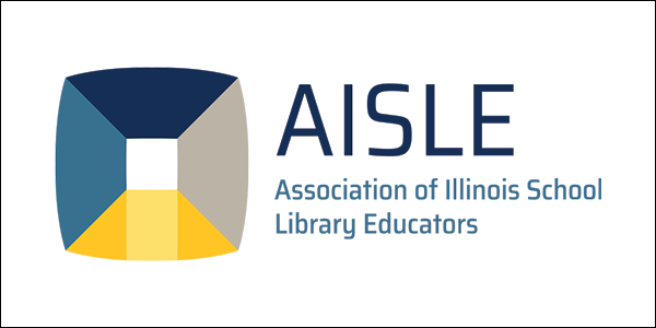 AISLE– Association of Illinois School Library Educators