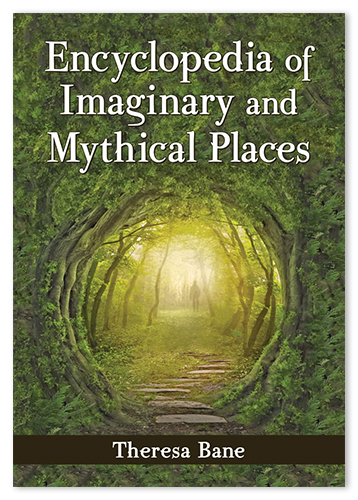 Encyclopedia of Imaginary and Mythical Places, available for perpetual purchase to add to Credo Reference