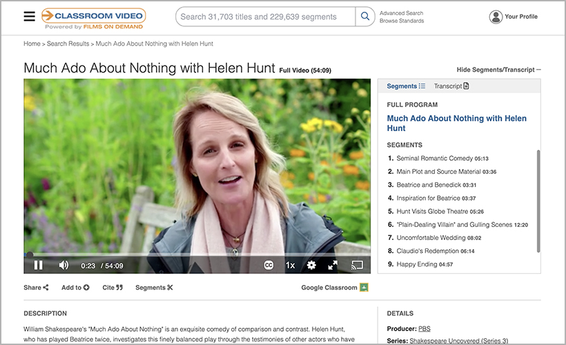 "Much Ado About Nothing with Helen Hunt," available through Classroom Video On Demand