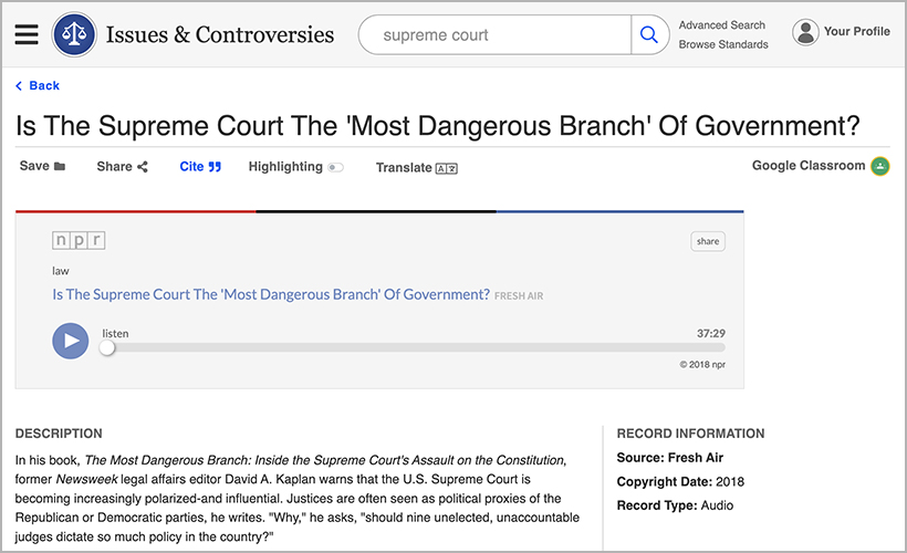 "Is the Supreme Court the 'Most Dangerous Branch' of Government?" Fresh Air podcast, available from Issues & Controversies