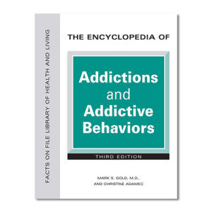 The Encyclopedia of Addictions and Addictive Behaviors on Credo Reference