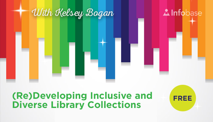 (Re)Developing Inclusive & Diverse Library Collections: Webinar - Infobase